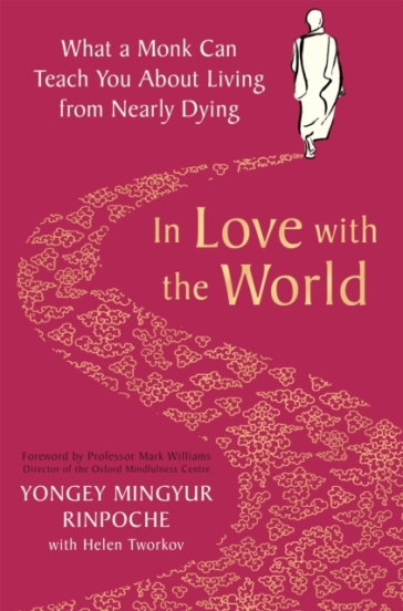 In Love with the World - Yongey Mingyur Rinpoche