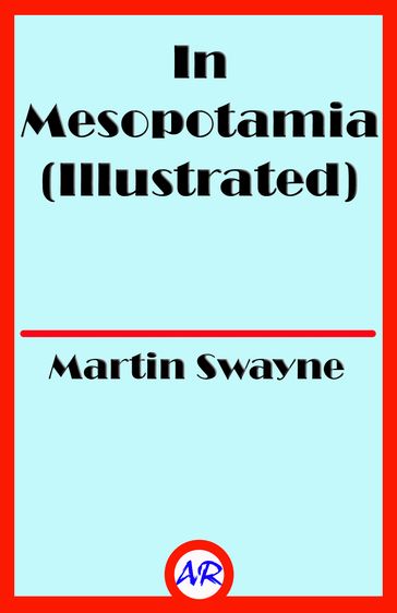 In Mesopotamia (Illustrated) - Martin Swayne