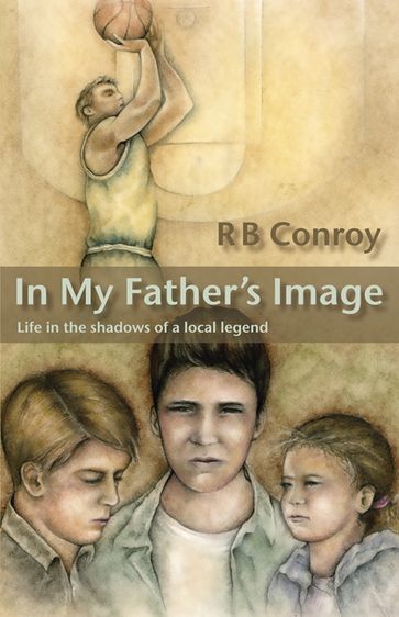 In My Father's Image - R B Conroy