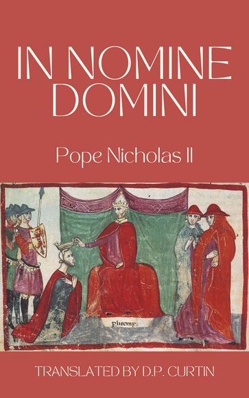 In Nomine Domini - Pope Nicholas II - D.P. Curtin