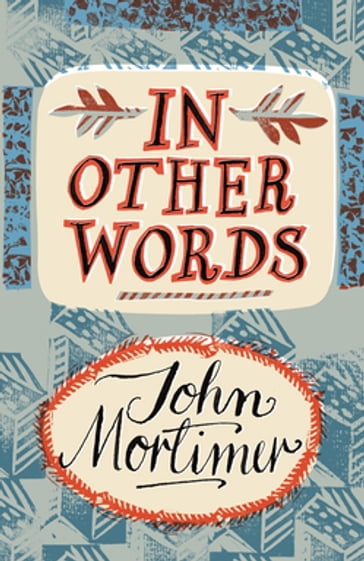 In Other Words - John Mortimer