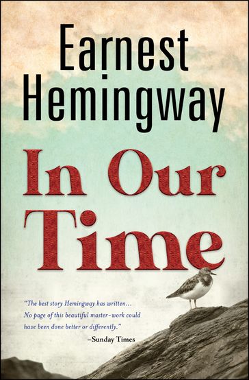 In Our Time - Ernest Hemingway - Digital Fire