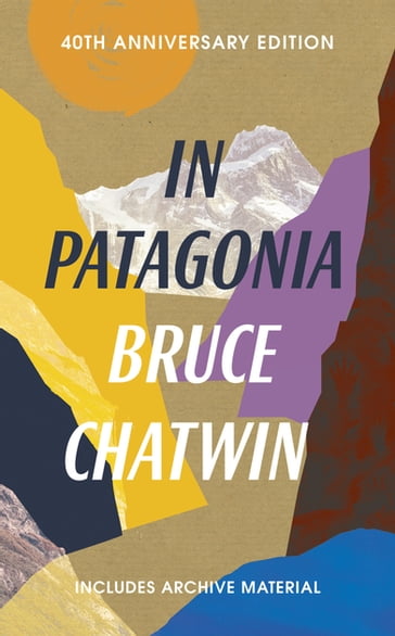 In Patagonia - Bruce Chatwin