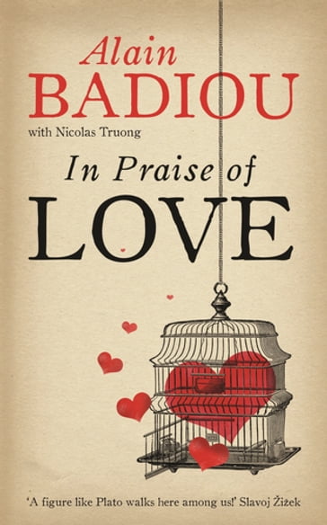 In Praise Of Love - Alain Badiou - Nicolas Truong