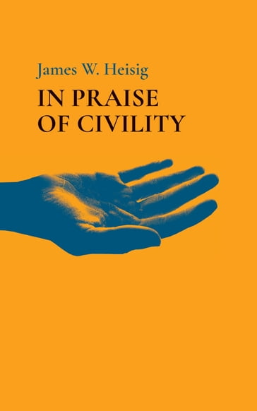 In Praise of Civility - James W. Heisig