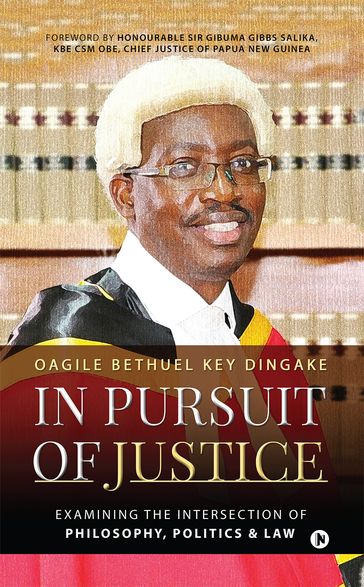 In Pursuit of Justice - Oagile Bethuel Key Dingake