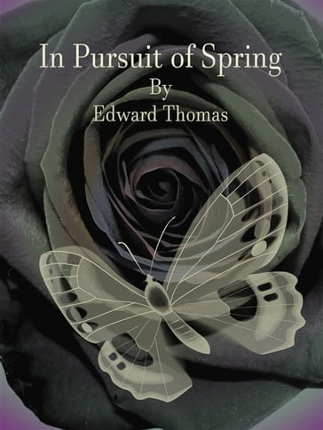 In Pursuit of Spring - Edward Thomas