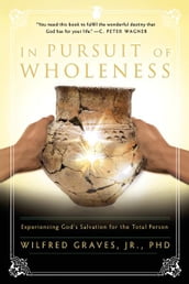 In Pursuit of Wholeness