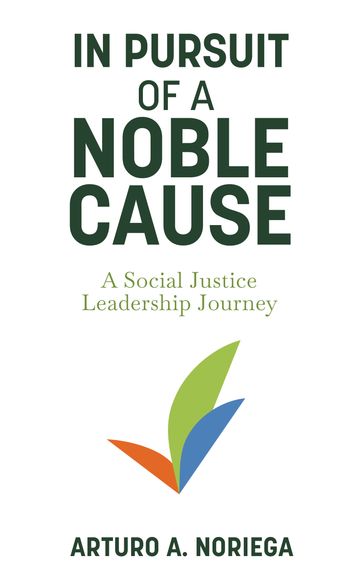 In Pursuit of a Noble Cause - Arturo Noriega