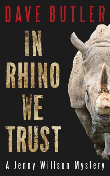 In Rhino We Trust - Dave Butler