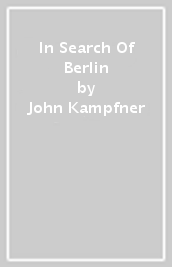 In Search Of Berlin