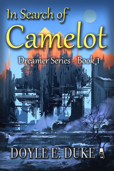 In Search of Camelot - Doyle Duke