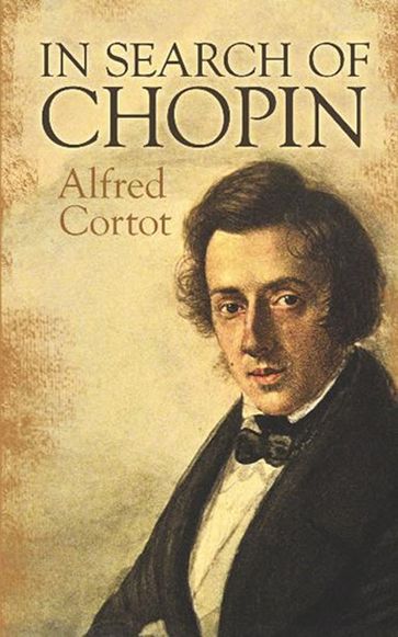 In Search of Chopin - Alfred Cortot