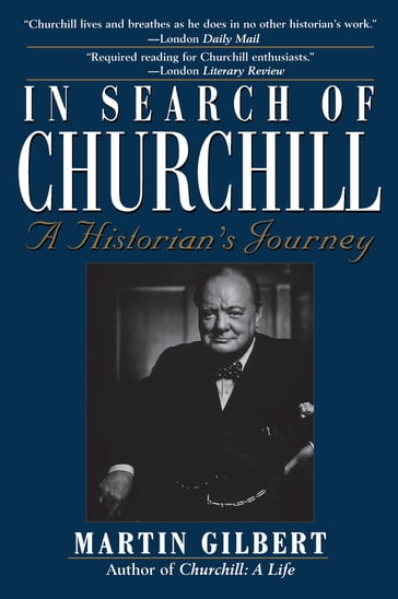 In Search of Churchill - Gilbert Martin