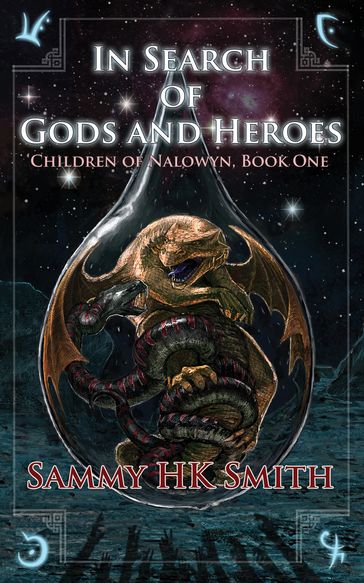 In Search of Gods and Heroes - Sammy HK Smith