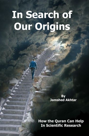 In Search of Our Origins - Jamshed Akhtar