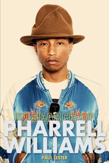 In Search of Pharrell Williams - Paul Lester