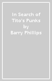 In Search of Tito s Punks