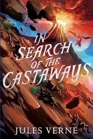 In Search of the Castaways - Jules Verne