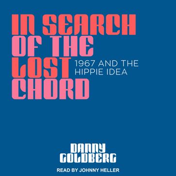 In Search of the Lost Chord - Danny Goldberg