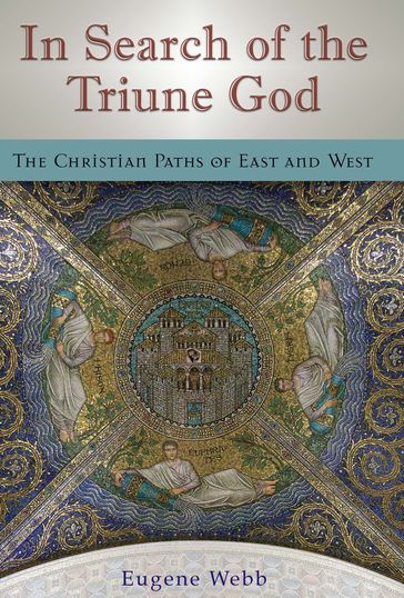 In Search of the Triune God - Eugene Webb