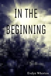 In The Beginning