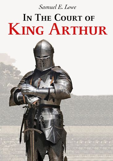 In The Court of King Arthur - Samuel E. Lowe