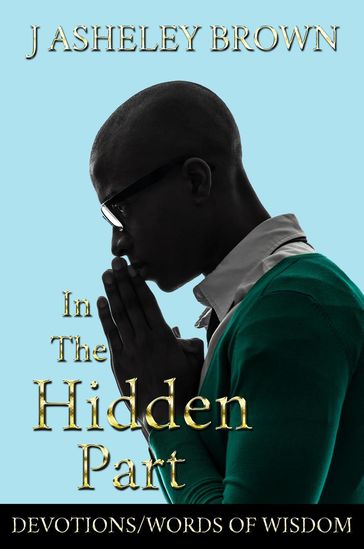 In The Hidden Part - J Asheley Brown
