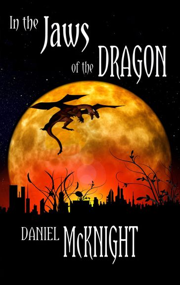 In The Jaws Of The Dragon - Daniel McKnight
