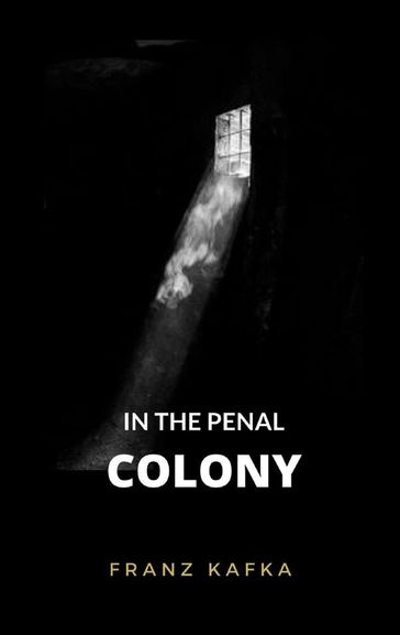 In The Penal Colony - Franz Kafka