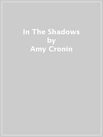 In The Shadows - Amy Cronin