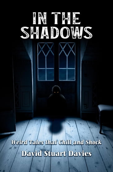In The Shadows - David Stuart Davies