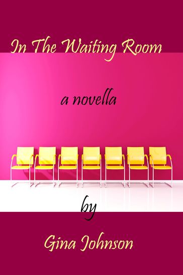 In The Waiting Room - Gina Johnson