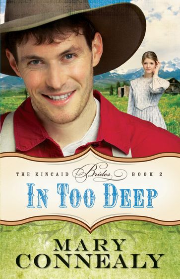 In Too Deep (The Kincaid Brides Book #2) - Mary Connealy