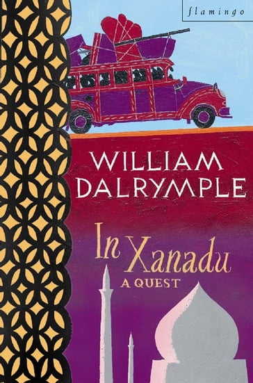 In Xanadu: A Quest (Text Only) - William Dalrymple