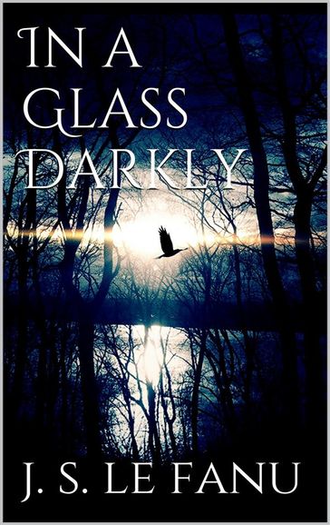 In a Glass Darkly - Joseph Sheridan Le Fanu