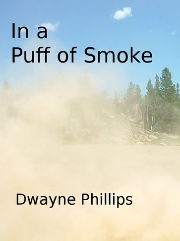 In a Puff of Smoke - Dwayne Phillips