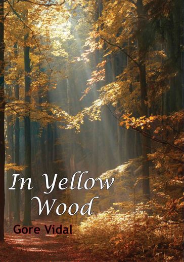In a Yellow Wood - Gore Vidal