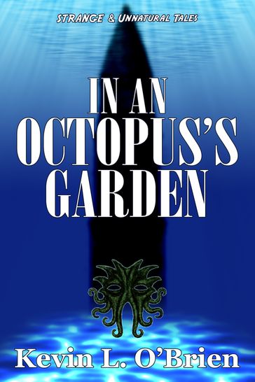 In an Octopus's Garden - Kevin L. O