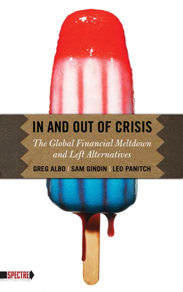 In and Out of Crisis - Leo Panitch - Sam Gindin - Greg Albo