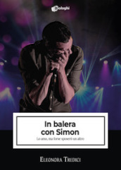 In balera con Simon. Lo amo, ma forse sposerò un altro