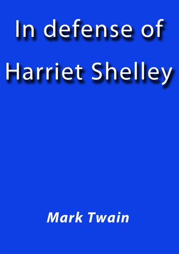 In defense of Harrie Shelley - Twain Mark