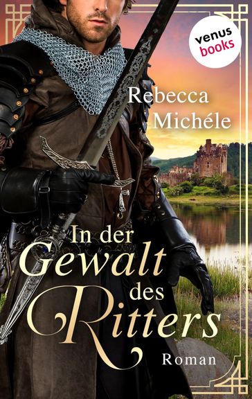 In der Gewalt des Ritters - Rebecca Michéle