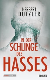 In der Schlinge des Hasses