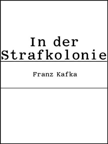 In der Strafkolonie - Franz Kafka