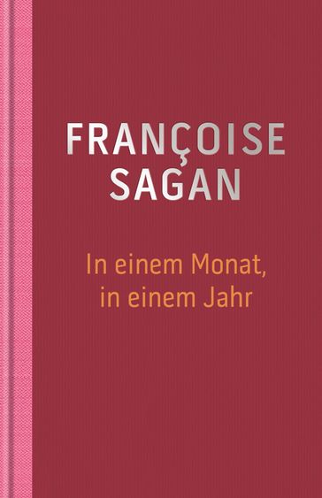 In einem Monat, in einem Jahr - Sagan