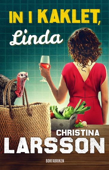 In i kaklet, Linda - Christina Larsson