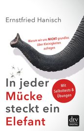 In jeder Mucke steckt ein Elefant