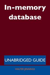 In-memory database - Unabridged Guide