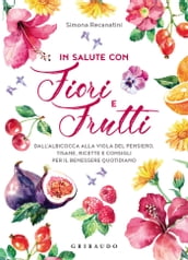 In salute con fiori e frutti